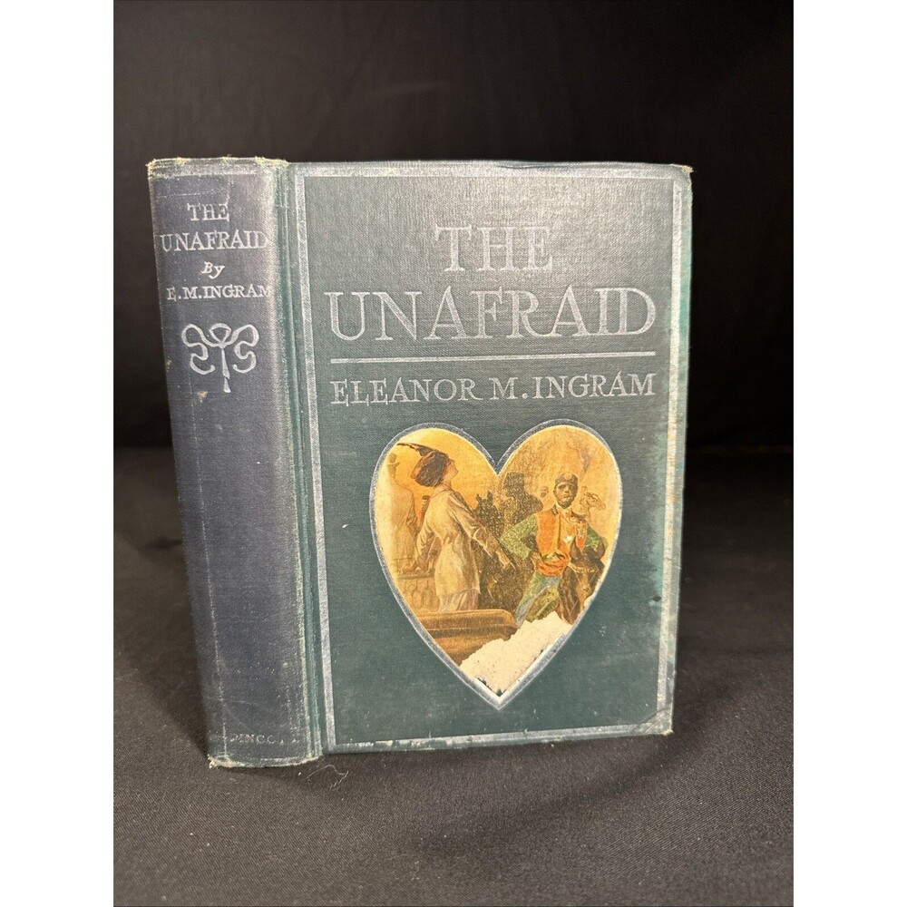 THE UNAFRAID Eleanor M. Ingram HC ILLUS Edmund Frederick 1913 1st Ed - R1